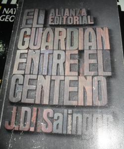 EL GUARDIAN ENTRE EL CENTENO de J D SALINGER