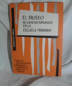 EL MUSEO DE CIENCIAS NATURALES EN LA ESCUELA PRIMARIA de JULIA MORROS SARDA EL MUSEO DE CIENCIAS NATURALES EN LA ESCUELA PRIMARIA de JULIA MORROS SARDA