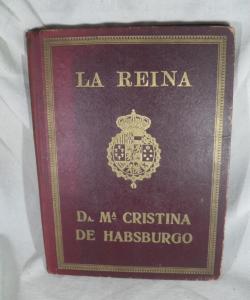 LA REINA Dª Mª CRISTINA DE HABSBURGO de MARIA DEL AMPARO BORRAS LA REINA Dª Mª CRISTINA DE HABSBURGO de MARIA DEL AMPARO BORRAS