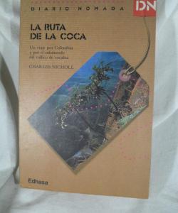 LA RUTA DE LA COCA de CHARLES NICHOLL LA RUTA DE LA COCA de CHARLES NICHOLL
